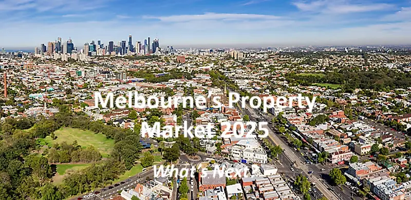 Melbournes Property Market 2025 | Investment Property Melbourne Melbourne Property Market Report 2025